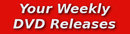 Your Weekly DVD Releases